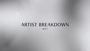 Artist Breakdown: Act 1